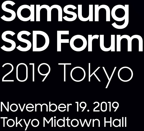 SAMSUNG SSD FORUM 2019 TOKYO